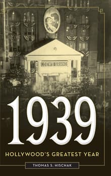 Book cover of 1939: Hollywood's Greatest Year