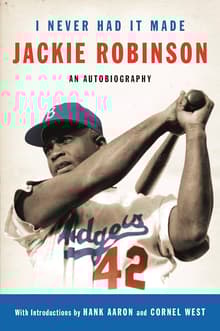 Book cover of I Never Had It Made: The Autobiography of Jackie Robinson