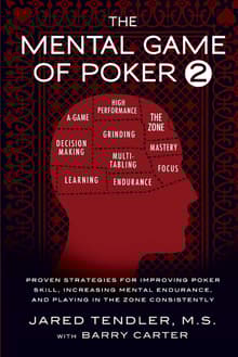 Book cover of The Mental Game of Poker 2: Proven Strategies For Improving Poker Skill, Increasing Mental Endurance, and Playing In The Zone Consistently