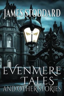 Book cover of Evenmere Tales and Other Stories