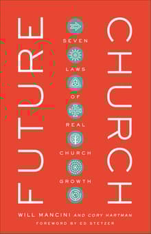 Book cover of Future Church: Seven Laws of Real Church Growth