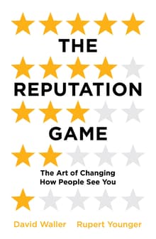 Book cover of The Reputation Game: The Art of Changing How People See You
