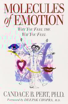 Book cover of Molecules of Emotion: Why You Feel the Way You Feel