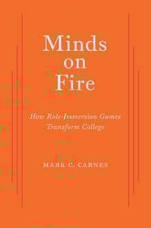 Book cover of Minds on Fire: How Role-Immersion Games Transform College