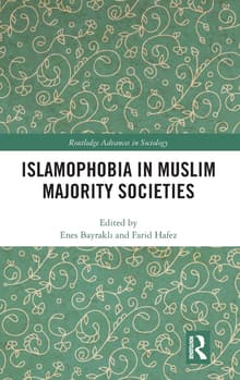 Book cover of Islamophobia in Muslim Majority Societies