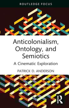 Book cover of Anticolonialism, Ontology, and Semiotics