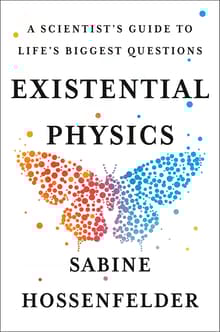 Book cover of Existential Physics: A Scientist's Guide to Life's Biggest Questions