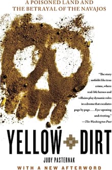 Book cover of Yellow Dirt: A Poisoned Land and the Betrayal of the Navajos
