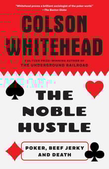 Book cover of The Noble Hustle: Poker, Beef Jerky and Death