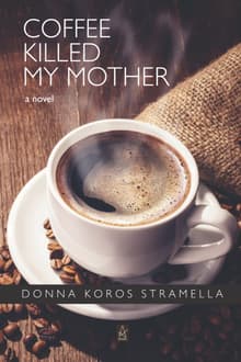 Book cover of Coffee Killed My Mother