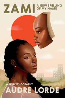 Book cover of Zami: A New Spelling of My Name: A Biomythography