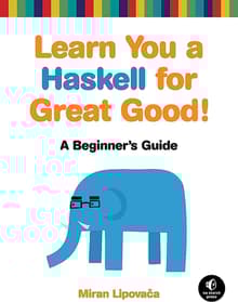 Book cover of Learn You A Haskell For Great Good