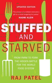 Book cover of Stuffed and Starved: The Hidden Battle for the World Food System