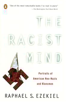 Book cover of The Racist Mind: Portraits of American Neo-Nazis and Klansmen