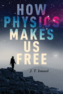 Book cover of How Physics Makes Us Free