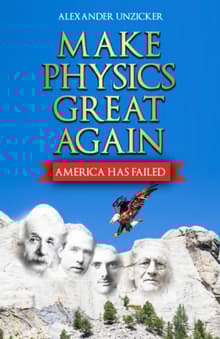 Book cover of Make Physics Great Again: America has Failed