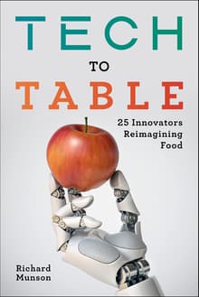Book cover of Tech to Table: 25 Innovators Reimagining Food