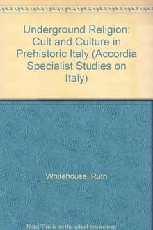 Book cover of Underground Religion: Cult and Culture in Prehistoric Italy