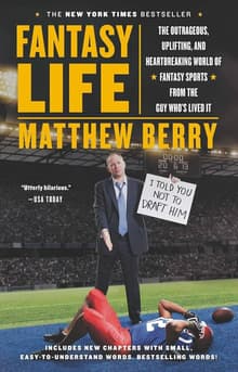 Book cover of Fantasy Life: The Outrageous, Uplifting, and Heartbreaking World of Fantasy Sports from the Guy Who's Lived It