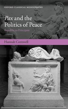 Book cover of Pax and the Politics of Peace: Republic to Principate