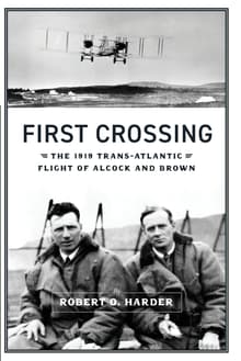 Book cover of First Crossing: The 1919 Trans-Atlantic Flight of Alcock and Brown