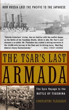 Book cover of The Tsar's Last Armada: The Epic Journey to the Battle of Tsushima