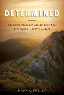 Book cover of Determined: Encouragement for Living Your Best Life with a Chronic Illness