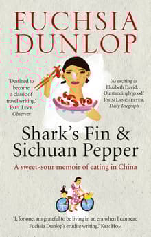 Book cover of Shark's Fin and Sichuan Pepper: A Sweet-Sour Memoir of Eating in China