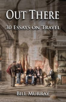 Book cover of Out There: Thirty Essays on Travel