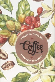 Book cover of Coffee: From Bean to Barista
