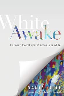 Book cover of White Awake: An Honest Look at What It Means to Be White