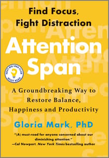 Book cover of Attention Span: A Groundbreaking Way to Restore Balance, Happiness and Productivity