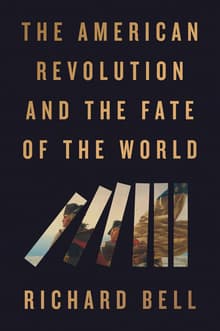 Book cover of The American Revolution and the Fate of the World