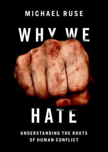 Book cover of Why We Hate: Understanding the Roots of Human Conflict