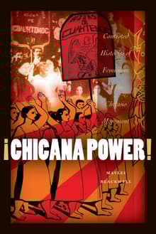 Book cover of Chicana Power!: Contested Histories of Feminism in the Chicano Movement