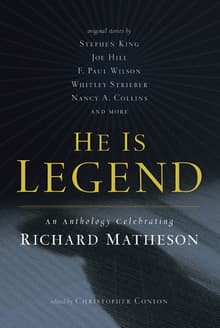 Book cover of He Is Legend: An Anthology Celebrating Richard Matheson