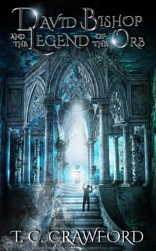 Book cover of David Bishop and the Legend of the Orb