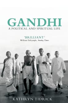 Book cover of Gandhi: A Political and Spiritual Life