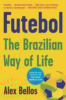 Book cover of Futebol: The Brazilian Way of Life