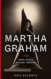 Book cover of Martha Graham: When Dance Became Modern