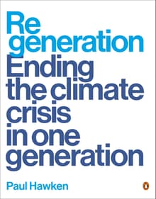 Book cover of Regeneration: Ending the Climate Crisis in One Generation