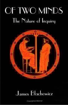 Book cover of Of Two Minds: The Nature of Inquiry
