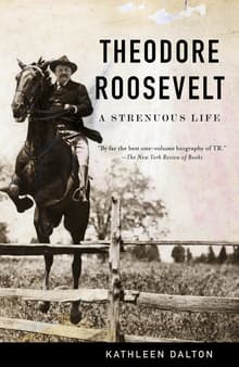 Book cover of Theodore Roosevelt: A Strenuous Life
