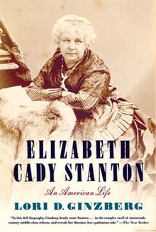 Book cover of Elizabeth Cady Stanton: An American Life