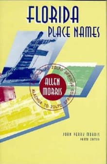 Book cover of Florida Place Names: Alachua to Zolfo Springs