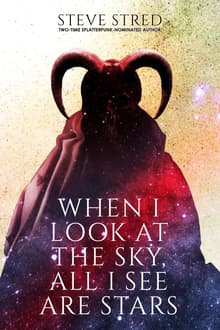 Book cover of When I Look at the Sky, All I See Are Stars