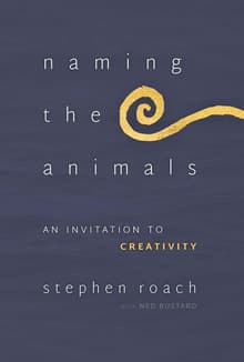 Book cover of Naming the Animals: An Invitation to Creativity