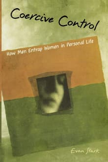 Book cover of Coercive Control: How Men Entrap Women in Personal Life