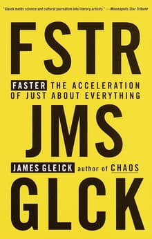 Book cover of Faster: The Acceleration of Just about Everything