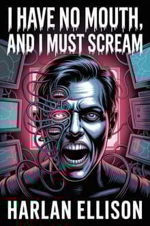 Book cover of I Have No Mouth, and I Must Scream